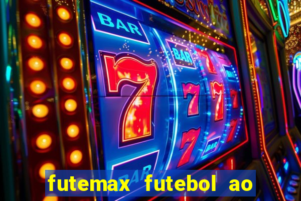 futemax futebol ao vivo hd